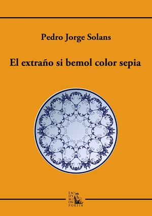 En este momento estás viendo Pedro Jorge Solans: poesía para lo trascendental. Jorge Gómez Giménez para Letralia.